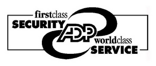 FIRSTCLASS SECURITY ADP WORLDCLASS SERVICE