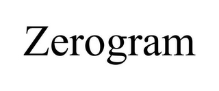 ZEROGRAM