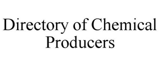 DIRECTORY OF CHEMICAL PRODUCERS