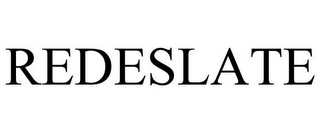 REDESLATE