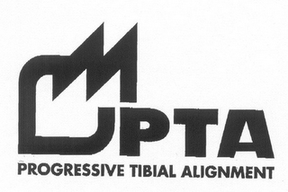 PTA PROGRESSIVE TIBIAL ALIGNMENT