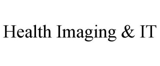 HEALTH IMAGING & IT