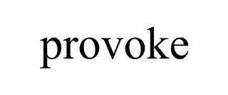 PROVOKE