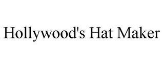 HOLLYWOOD'S HAT MAKER