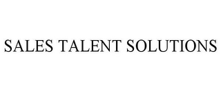 SALES TALENT SOLUTIONS