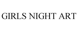GIRLS NIGHT ART