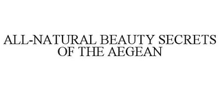 ALL-NATURAL BEAUTY SECRETS OF THE AEGEAN