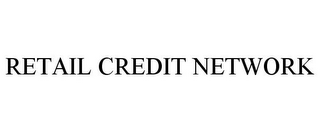 RETAIL CREDIT NETWORK