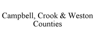 CAMPBELL, CROOK & WESTON COUNTIES