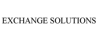 EXCHANGE SOLUTIONS