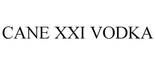 CANE XXI VODKA