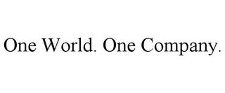 ONE WORLD. ONE COMPANY.