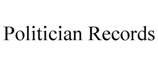 POLITICIAN RECORDS