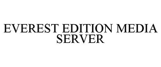 EVEREST EDITION MEDIA SERVER