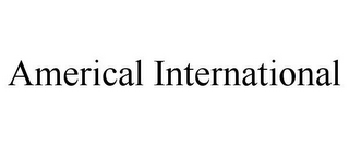 AMERICAL INTERNATIONAL