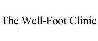 THE WELL-FOOT CLINIC