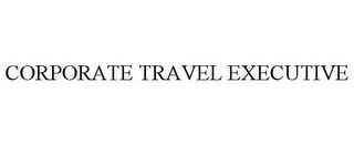 CORPORATE TRAVEL EXECUTIVE