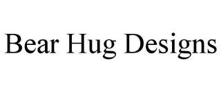 BEAR HUG DESIGNS