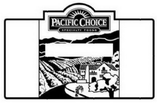 PACIFIC CHOICE SPECIALTY FOODS