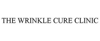 THE WRINKLE CURE CLINIC