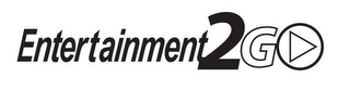 ENTERTAINMENT2GO