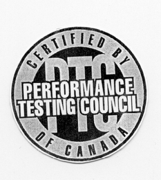 CERTIFIED BY PERFORMANCE TESTING COUNCIL PTC OF CANADA