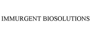 IMMURGENT BIOSOLUTIONS
