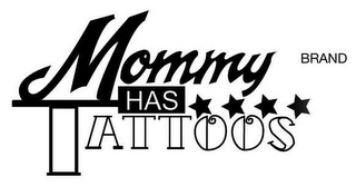 MOMMY HAS TATTOOS BRAND