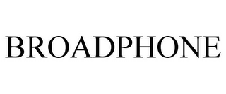 BROADPHONE