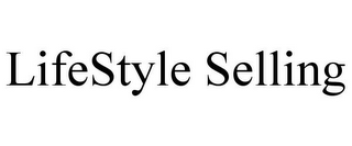 LIFESTYLE SELLING
