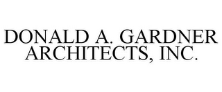 DONALD A. GARDNER ARCHITECTS, INC.