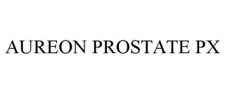 AUREON PROSTATE PX