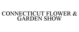 CONNECTICUT FLOWER & GARDEN SHOW