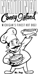 NATIONAL CONEY ISLAND MICHIGAN'S FINEST HOT DOG! MR. POP