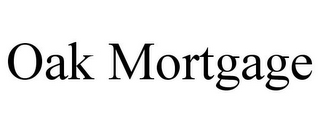 OAK MORTGAGE