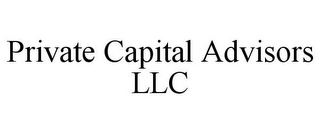 PRIVATE CAPITAL ADVISORS LLC