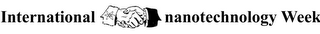 INTERNATIONAL NANOTECHNOLOGY WEEK