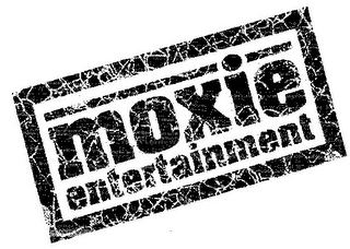 MOXIE ENTERTAINMENT