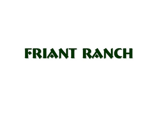 FRIANT RANCH