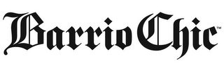 BARRIO CHIC