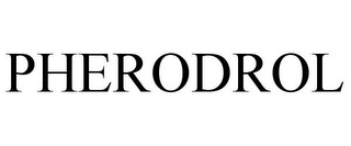 PHERODROL