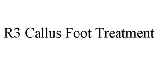 R3 CALLUS FOOT TREATMENT