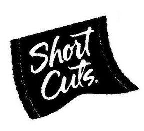 SHORT CUTS