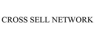 CROSS SELL NETWORK