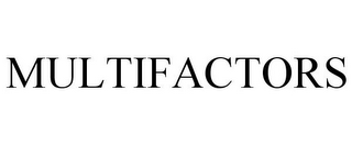 MULTIFACTORS