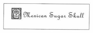 MEXICAN SUGAR SKULL