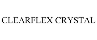 CLEARFLEX CRYSTAL