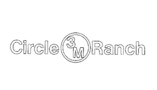 CIRCLE 3M RANCH