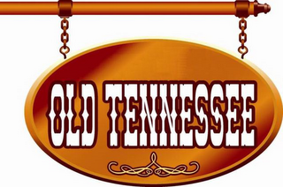 OLD TENNESSEE