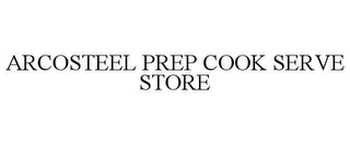 ARCOSTEEL PREP COOK SERVE STORE